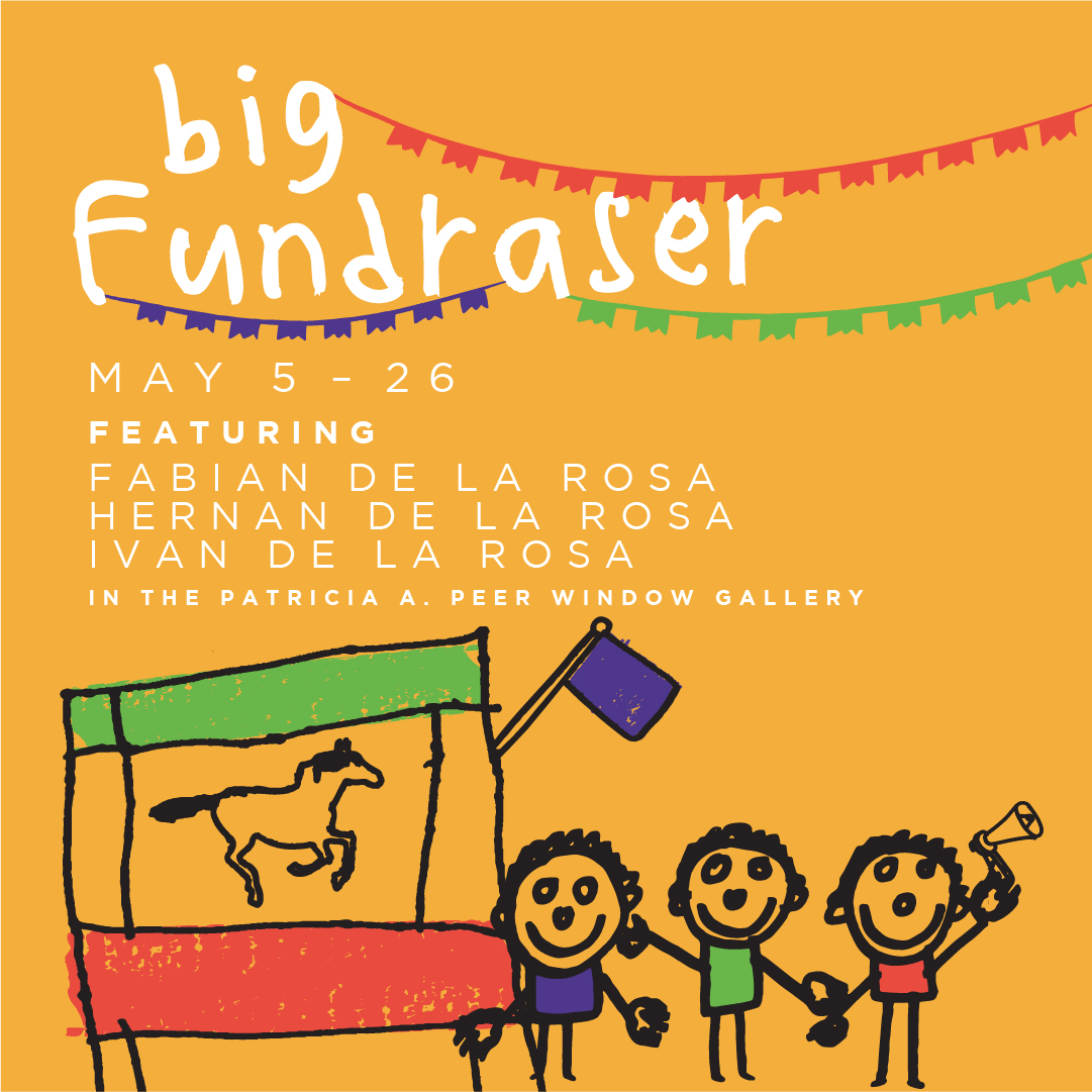 Big Fundraser exhibition with the De La Rosa family in the Patricia A. Peer window gallery, May 5-26th. 
