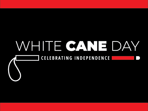 "White Cane Day, celebrating independence" with an image of a white cane below.