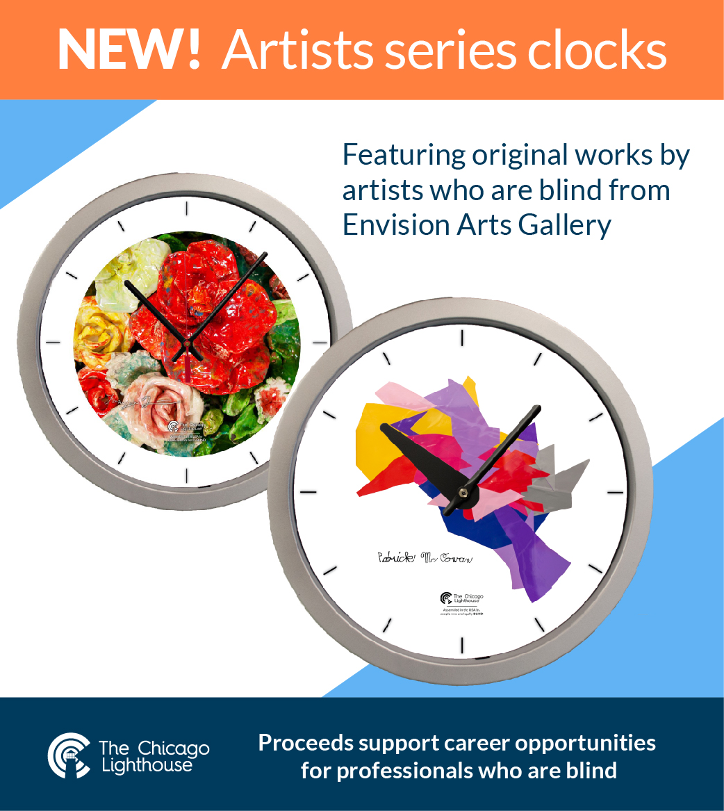 Two clocks display with artwork from Envision artists. Text says, NEW! Artists series clocks featuring original works by artists who are blind from Envision Arts Gallery. Proceeds support career opportunities for professionals who are blind. 